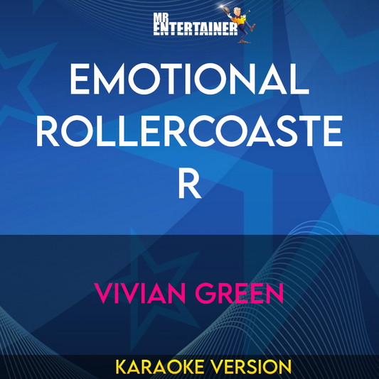 Emotional Rollercoaster - Vivian Green (Karaoke Version) from Mr Entertainer Karaoke