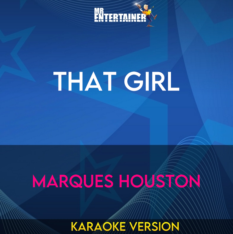 That Girl - Marques Houston (Karaoke Version) from Mr Entertainer Karaoke