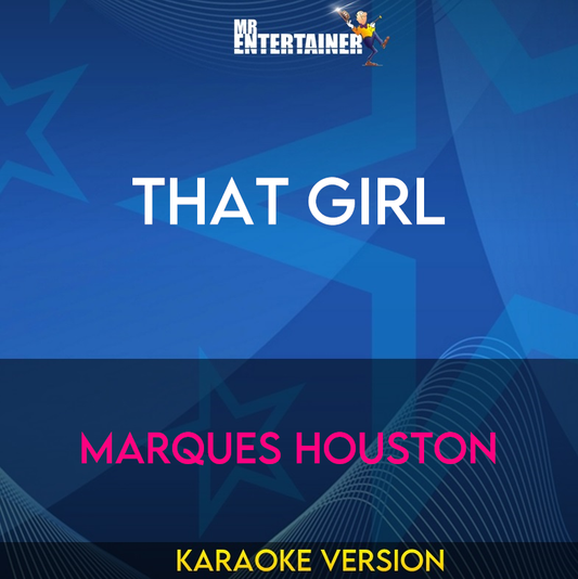 That Girl - Marques Houston (Karaoke Version) from Mr Entertainer Karaoke