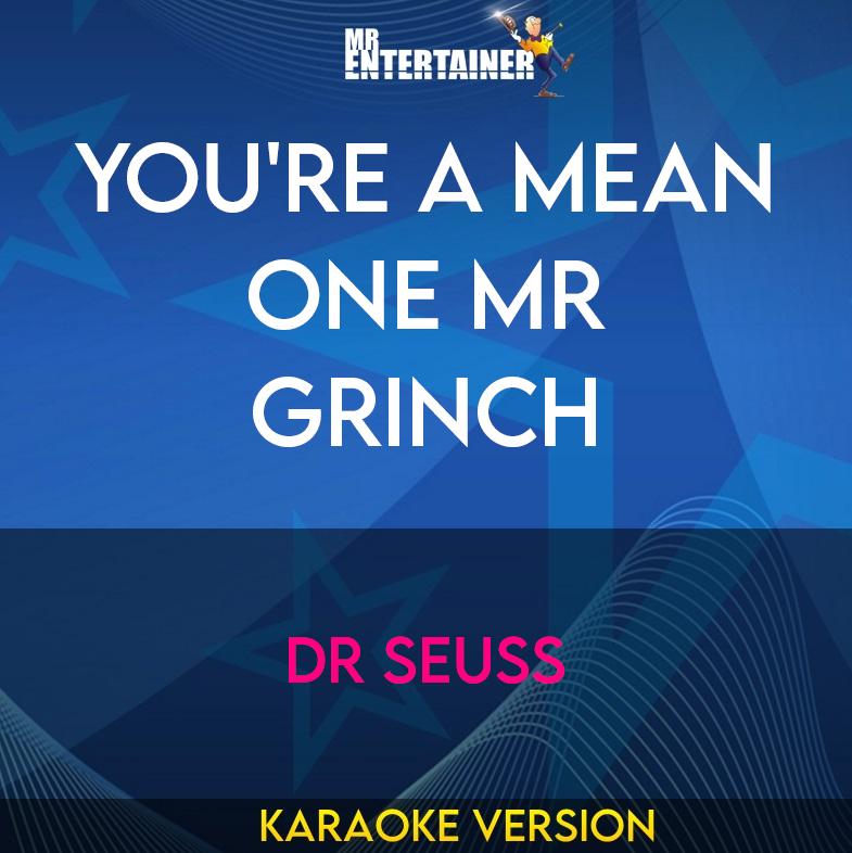 You're A Mean One Mr Grinch - Dr Seuss (Karaoke Version) from Mr Entertainer Karaoke