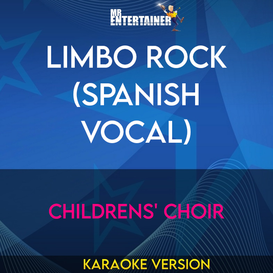 Limbo Rock (Spanish Vocal) - Childrens' Choir (Karaoke Version) from Mr Entertainer Karaoke