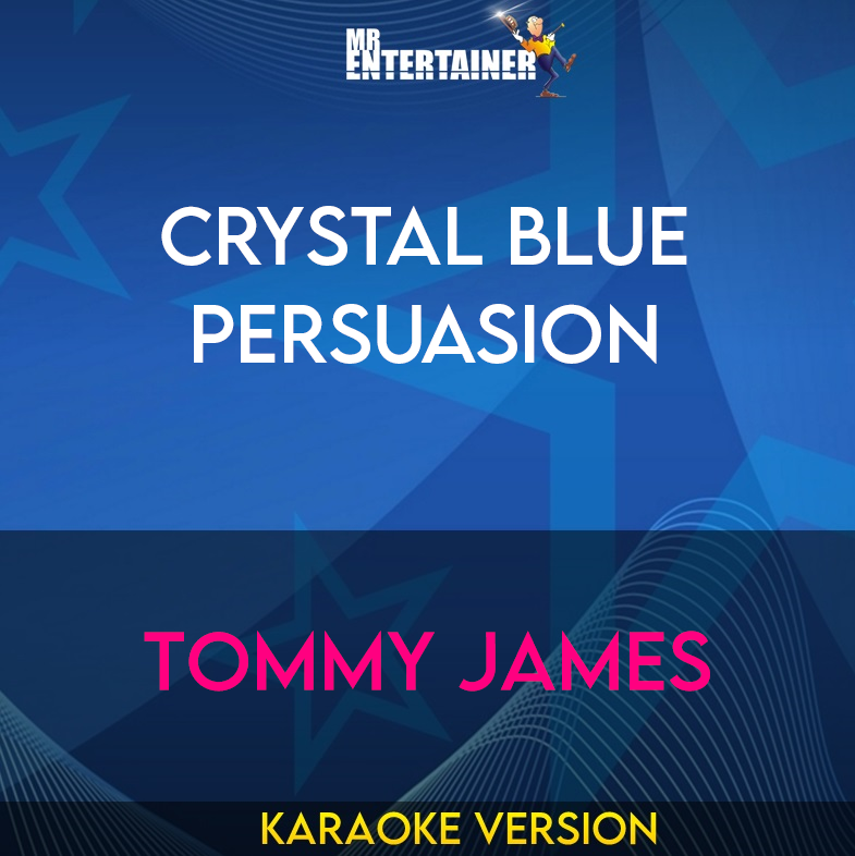 Crystal Blue Persuasion - Tommy James (Karaoke Version) from Mr Entertainer Karaoke