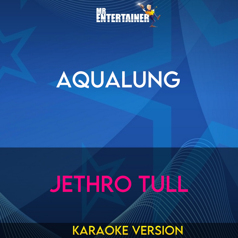 Aqualung - Jethro Tull (Karaoke Version) from Mr Entertainer Karaoke
