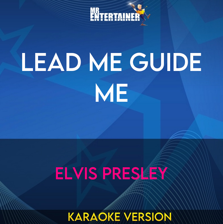 Lead Me Guide Me - Elvis Presley (Karaoke Version) from Mr Entertainer Karaoke
