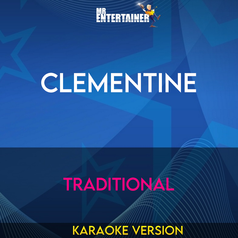 Clementine - Traditional (Karaoke Version) from Mr Entertainer Karaoke