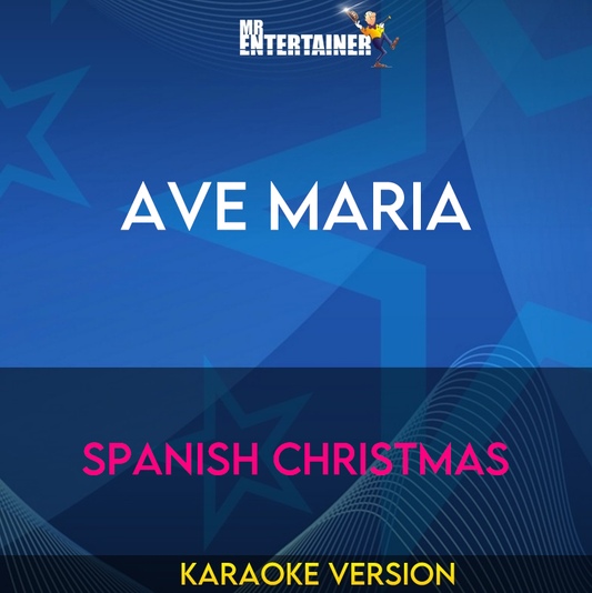 Ave Maria - Spanish Christmas (Karaoke Version) from Mr Entertainer Karaoke