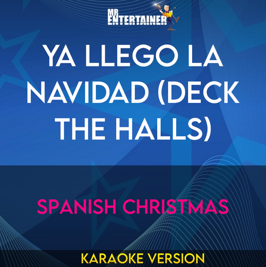 Ya Llego La Navidad (Deck The Halls) - Spanish Christmas (Karaoke Version) from Mr Entertainer Karaoke