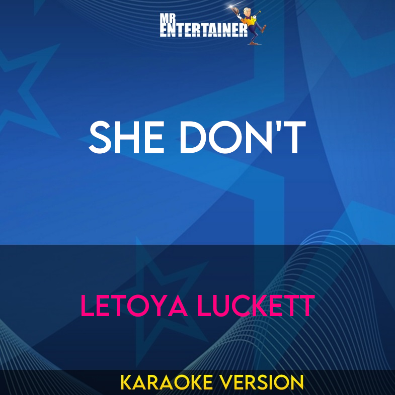 She Don't - Letoya Luckett (Karaoke Version) from Mr Entertainer Karaoke