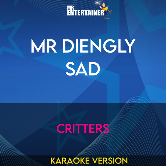 Mr Diengly Sad - Critters (Karaoke Version) from Mr Entertainer Karaoke