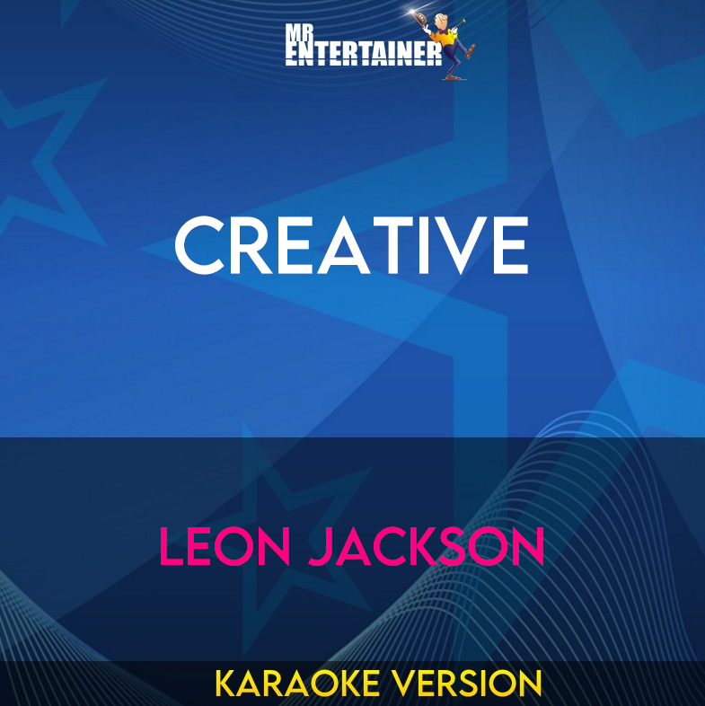 Creative - Leon Jackson (Karaoke Version) from Mr Entertainer Karaoke