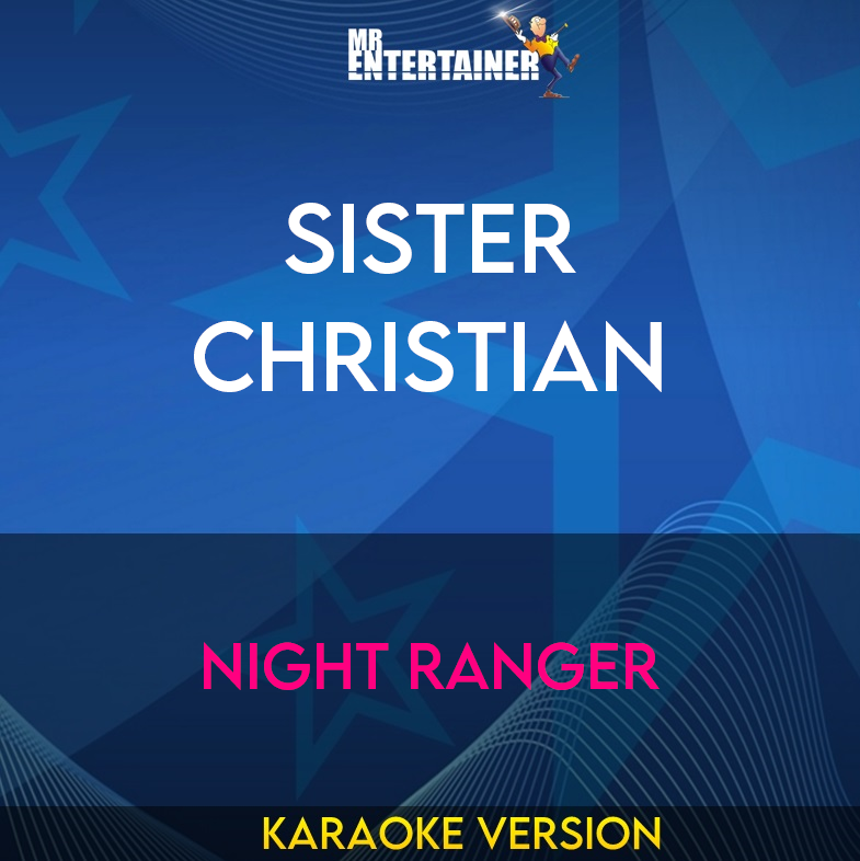 Sister Christian - Night Ranger (Karaoke Version) from Mr Entertainer Karaoke