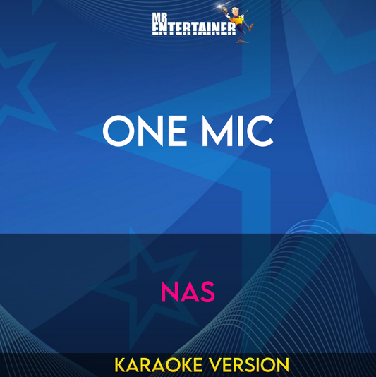 One Mic - Nas (Karaoke Version) from Mr Entertainer Karaoke