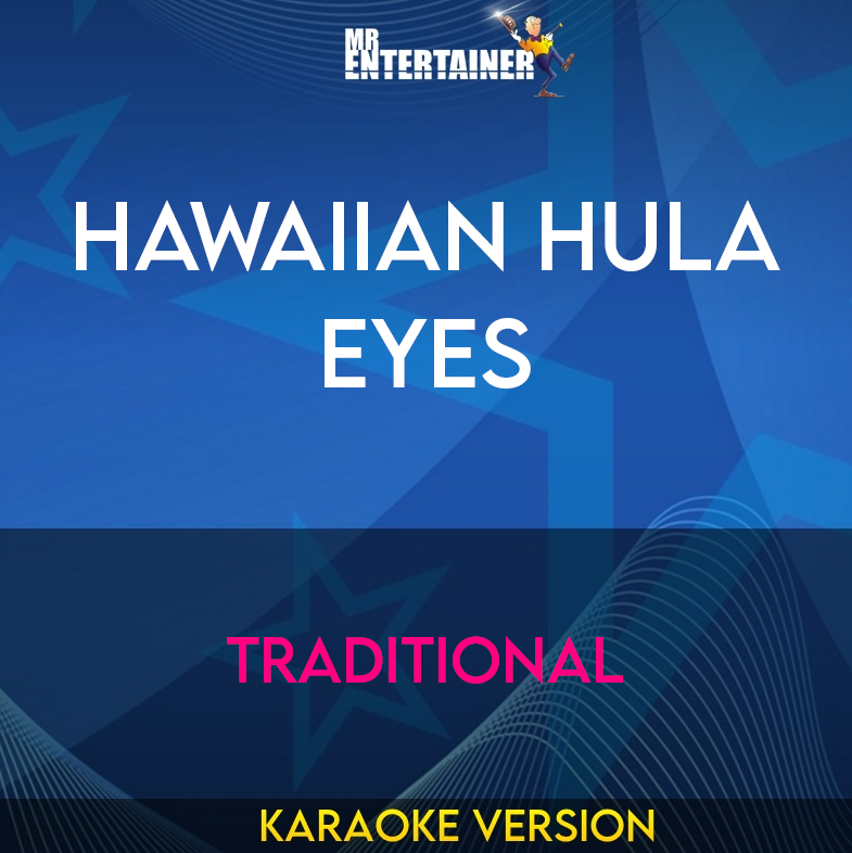 Hawaiian Hula Eyes - Traditional (Karaoke Version) from Mr Entertainer Karaoke