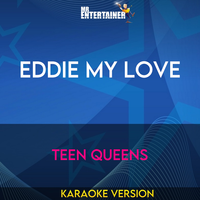 Eddie My Love - Teen Queens (Karaoke Version) from Mr Entertainer Karaoke