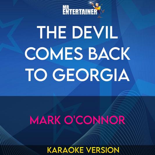 The Devil Comes Back To Georgia - Mark O'connor (Karaoke Version) from Mr Entertainer Karaoke