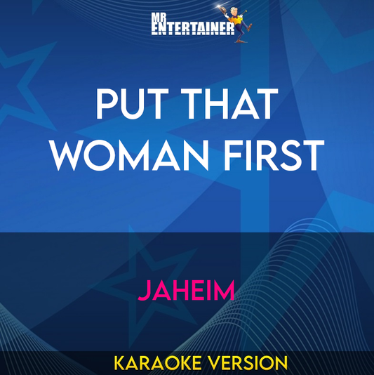 Put That Woman First - Jaheim (Karaoke Version) from Mr Entertainer Karaoke