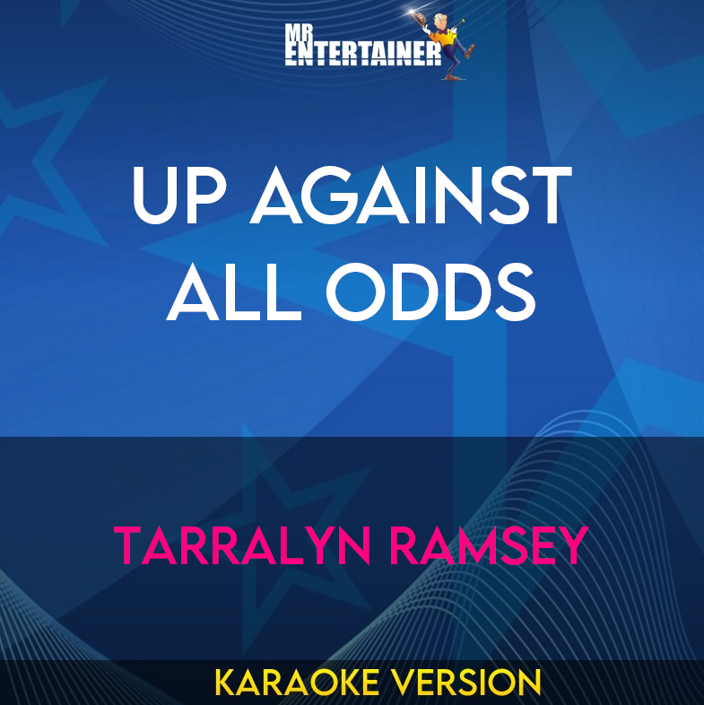 Up Against All Odds - Tarralyn Ramsey (Karaoke Version) from Mr Entertainer Karaoke