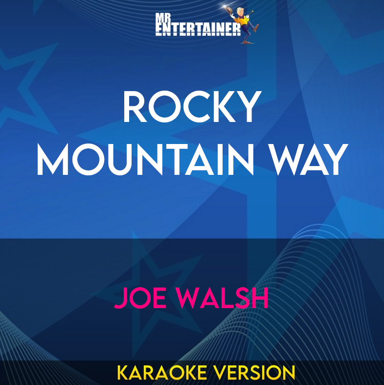 Rocky Mountain Way - Joe Walsh (Karaoke Version) from Mr Entertainer Karaoke