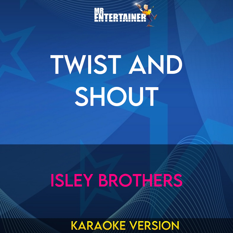 Twist And Shout - Isley Brothers (Karaoke Version) from Mr Entertainer Karaoke