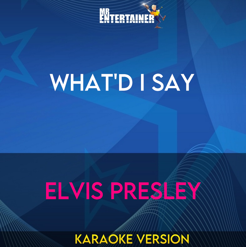 What'd I Say - Elvis Presley (Karaoke Version) from Mr Entertainer Karaoke