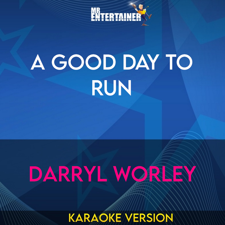 A Good Day To Run - Darryl Worley (Karaoke Version) from Mr Entertainer Karaoke