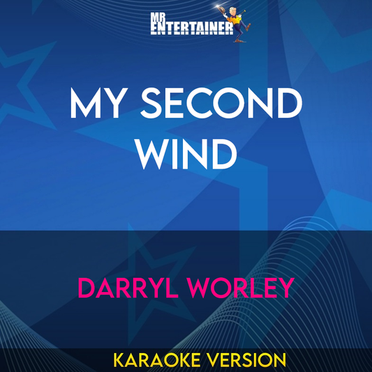 My Second Wind - Darryl Worley (Karaoke Version) from Mr Entertainer Karaoke