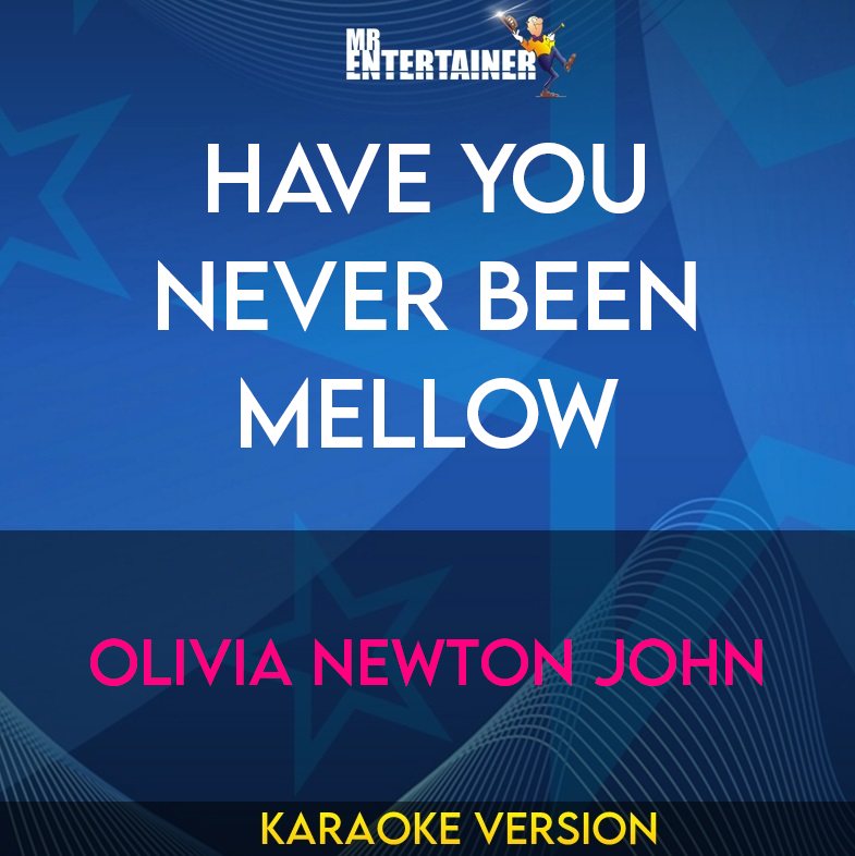 Have You Never Been Mellow - Olivia Newton John (Karaoke Version) from Mr Entertainer Karaoke