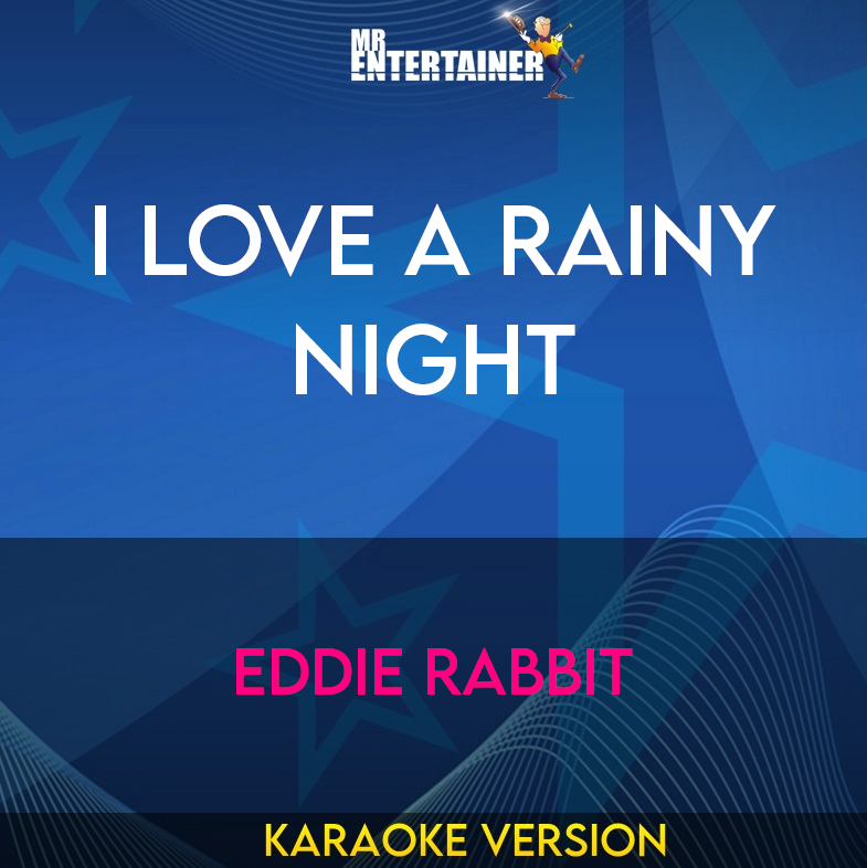 I Love A Rainy Night - Eddie Rabbit (Karaoke Version) from Mr Entertainer Karaoke