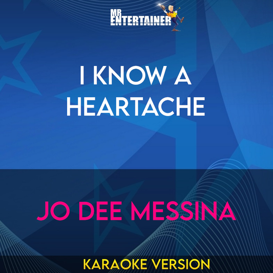 I Know A Heartache - Jo Dee Messina (Karaoke Version) from Mr Entertainer Karaoke