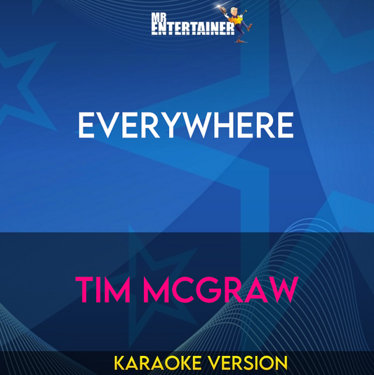 Everywhere - Tim Mcgraw (Karaoke Version) from Mr Entertainer Karaoke