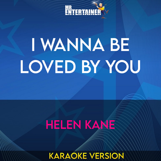 I Wanna Be Loved By You - Helen Kane (Karaoke Version) from Mr Entertainer Karaoke