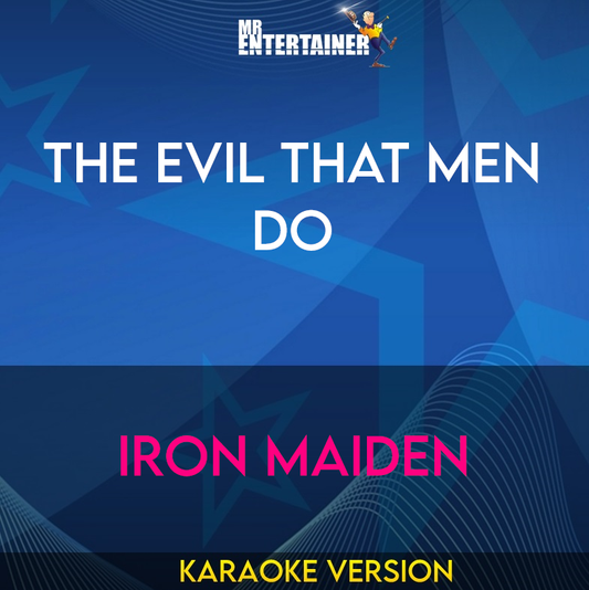 The Evil That Men Do - Iron Maiden (Karaoke Version) from Mr Entertainer Karaoke