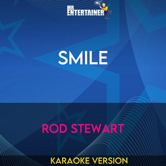 Smile - Rod Stewart (Karaoke Version) from Mr Entertainer Karaoke