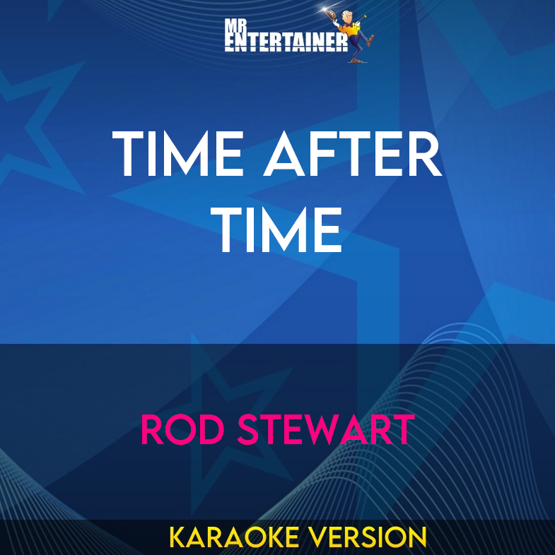 Time After Time - Rod Stewart (Karaoke Version) from Mr Entertainer Karaoke