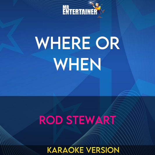 Where Or When - Rod Stewart (Karaoke Version) from Mr Entertainer Karaoke
