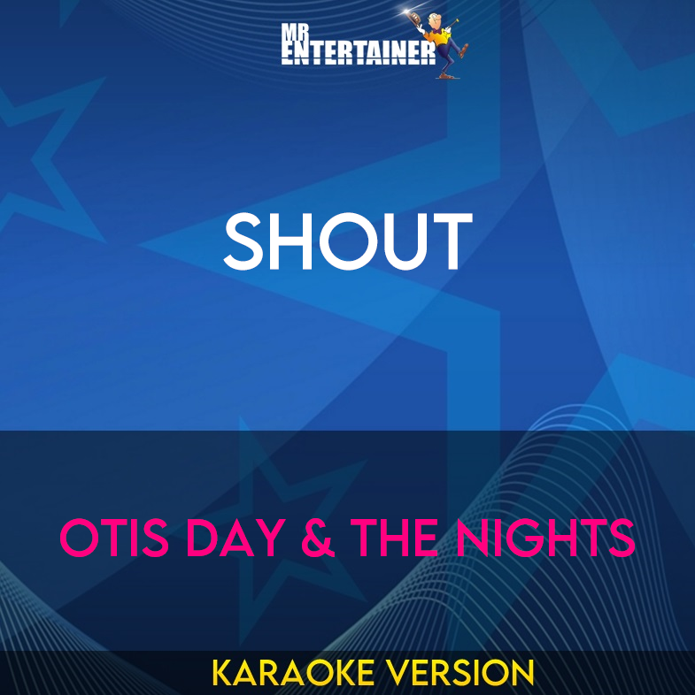 Shout - Otis Day & The Nights (Karaoke Version) from Mr Entertainer Karaoke