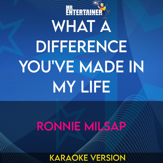 What A Difference You've Made In My Life - Ronnie Milsap (Karaoke Version) from Mr Entertainer Karaoke