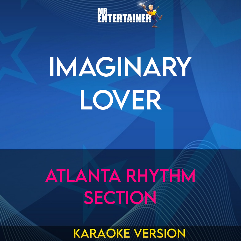 Imaginary Lover - Atlanta Rhythm Section (Karaoke Version) from Mr Entertainer Karaoke