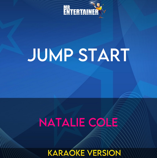 Jump Start - Natalie Cole (Karaoke Version) from Mr Entertainer Karaoke