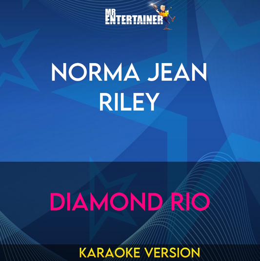 Norma Jean Riley - Diamond Rio (Karaoke Version) from Mr Entertainer Karaoke