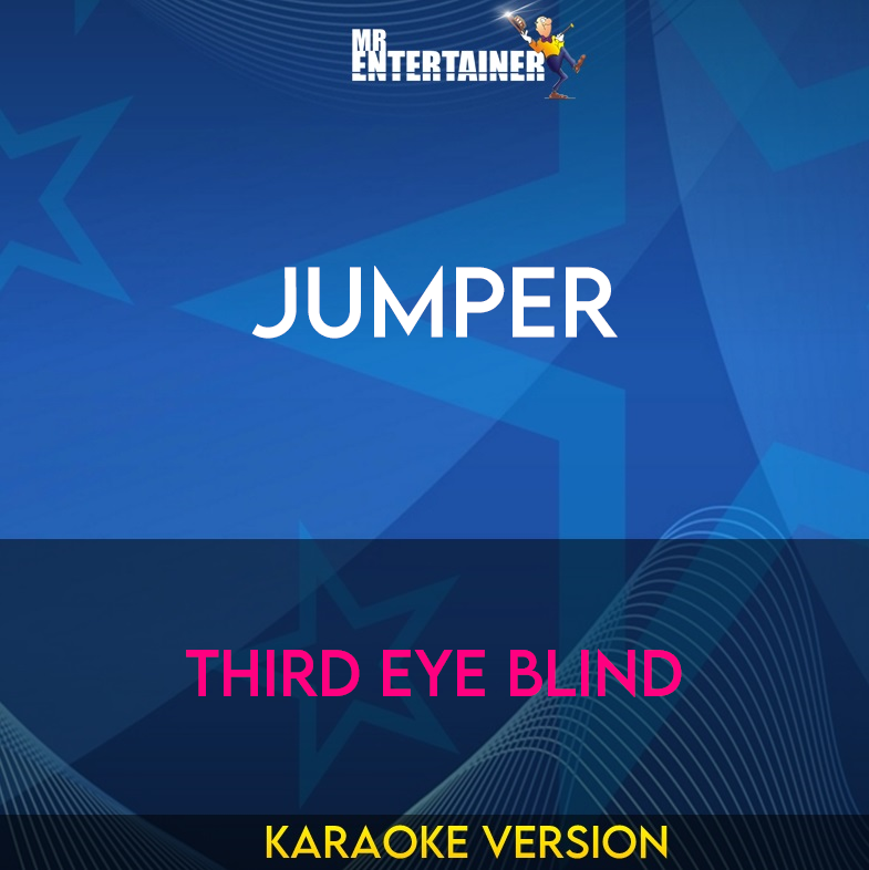 Jumper - Third Eye Blind (Karaoke Version) from Mr Entertainer Karaoke