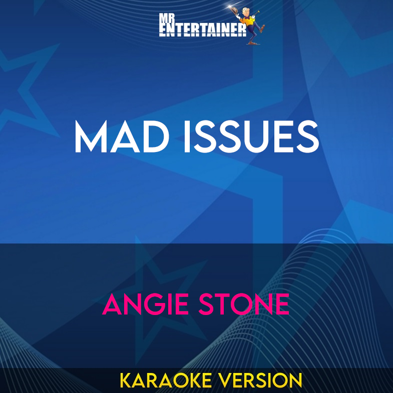 Mad Issues - Angie Stone (Karaoke Version) from Mr Entertainer Karaoke