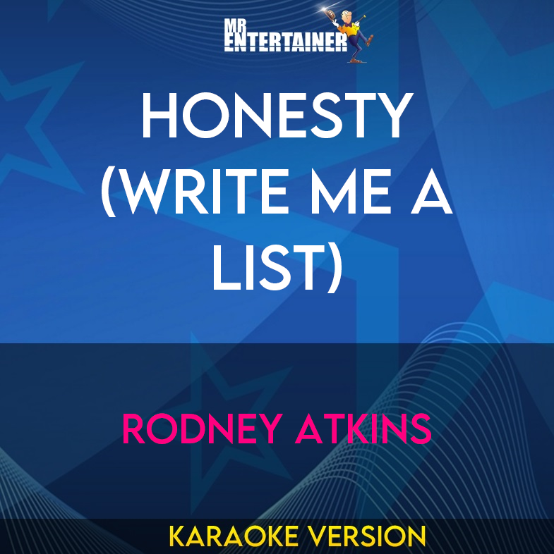 Honesty (Write Me A List) - Rodney Atkins (Karaoke Version) from Mr Entertainer Karaoke