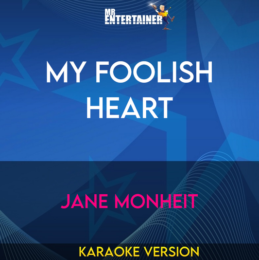 My Foolish Heart - Jane Monheit (Karaoke Version) from Mr Entertainer Karaoke