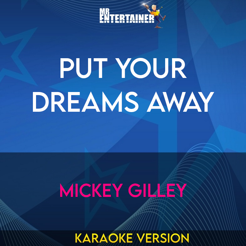 Put Your Dreams Away - Mickey Gilley (Karaoke Version) from Mr Entertainer Karaoke