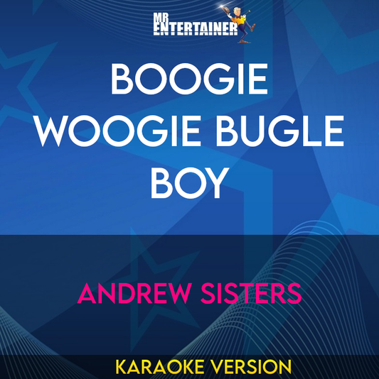 Boogie Woogie Bugle Boy - Andrew Sisters (Karaoke Version) from Mr Entertainer Karaoke