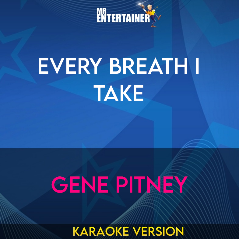 Every Breath I Take - Gene Pitney (Karaoke Version) from Mr Entertainer Karaoke