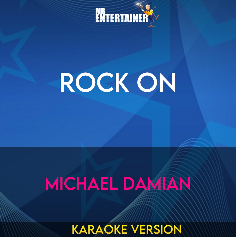 Rock On - Michael Damian (Karaoke Version) from Mr Entertainer Karaoke