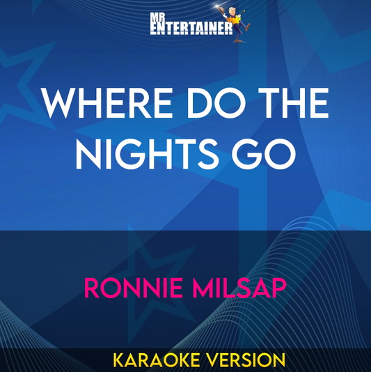 Where Do The Nights Go - Ronnie Milsap (Karaoke Version) from Mr Entertainer Karaoke