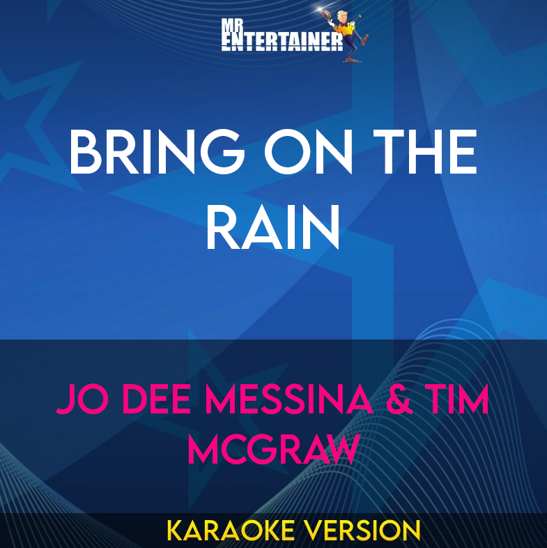 Bring On The Rain - Jo Dee Messina & Tim Mcgraw (Karaoke Version) from Mr Entertainer Karaoke